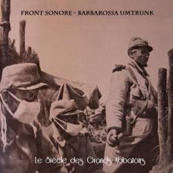Barbarossa Umtrunk : Le Siècle des Grands Abbatoirs